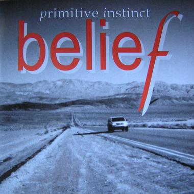 Primitive Instinct -  Belief